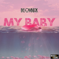 Insomniak - My Baby