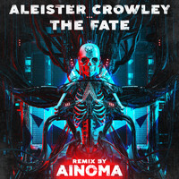 Aleister Crowley - The Fate (Ainoma Remix)