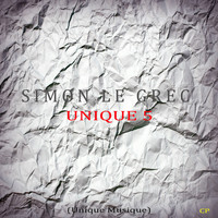 Simon Le Grec - Unique 5 (Unique Musique [Explicit])