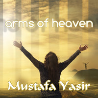Mustafa Yasir - Arms of Heaven
