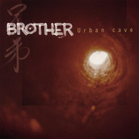 Brother - Urban Cave