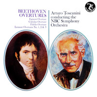 NBC Symphony Orchestra - Beethoven Overtures
