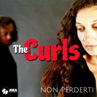The Curls - Non perderti