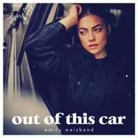Emily Weisband - Out of This Car