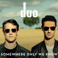 DUO - Somewhere Only We Know