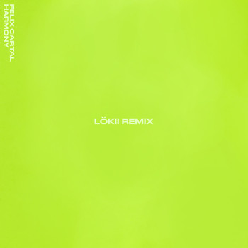 Felix Cartal - Harmony (LöKii Remix)