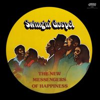 The New Messengers Of Happiness - Swingin' Gospel (Remastered from the Original Alshire Tapes)