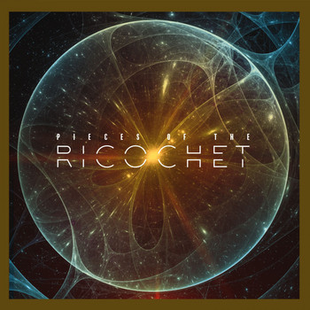 Ricochet - Pieces of the Ricochet