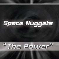 Space Nuggets - The Power (Remixes)