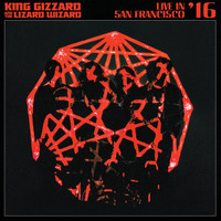 King Gizzard & The Lizard Wizard - Evil Death Roll (Live In San Francisco ’16)