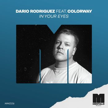 Dario Rodriguez - In Your Eyes (feat. Colorway)