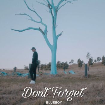 Blueboy - Don't Forget (Explicit)