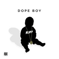 Ruff - Dope Boy (Explicit)