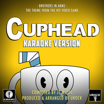Urock Karaoke - Brothers In Arms (From "Cuphead") (Karaoke Version)