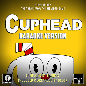 Urock Karaoke - Cuphead Rap (From "Cuphead") (Karaoke)
