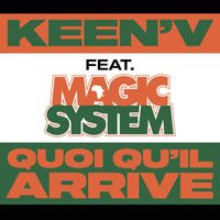 Keen'V - Quoi qu'il arrive (feat. Magic System)