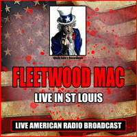 Fleetwood Mac - Live In St Louis (Live)