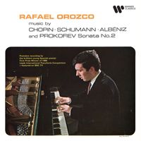 Rafael Orozco - Music by Chopin, Schumann & Albéniz - Prokofiev: Piano Sonata No. 2, Op. 14