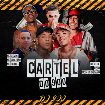 DJ 900, MC Hariel, Mc Kevin, MC Menor da VG, Mc IG, MC Rick, Mc Don Juan - Cartel do 900 (Explicit)