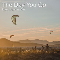 Han Nguyen Van - The Day You Go