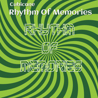 Cubicane - Rhythm of Memories (Explicit)