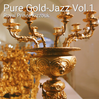 Royal Prince Kizzouk - Pure Gold-Jazz Vol.1