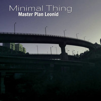Master Plan Leonid - Minimal Thing