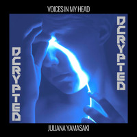 Juliana Yamasaki - Voices In My Head