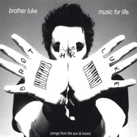 Brother Luke - Music For Life
