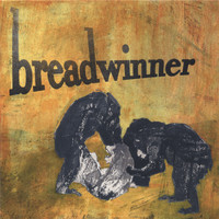 Breadwinner - Breadwinner