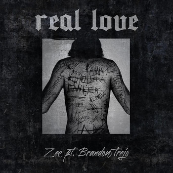 Zee - Real Love (feat. Brandon Trejo)