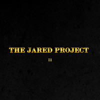 The Jared Project - (Part II) (Explicit)