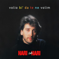Hari Mata Hari - Volio bi' da te ne volim
