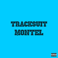 Montel - Tracksuit (Explicit)