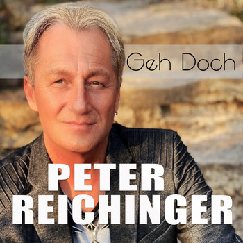 Peter Reichinger - Geh doch