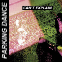 Parking Dance - Can't Explain