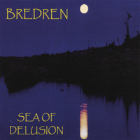 Bredren - Sea Of Delusion