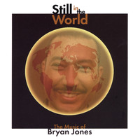 Bryan Jones - Still in the World