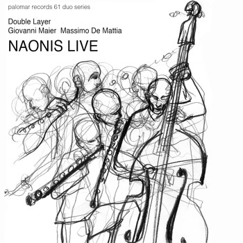 Double Layer, Giovanni Maier and Massimo De Mattia - Naonis Live (Live)