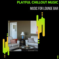 Prabha - Playful Chillout Music - Music For Lounge Bar