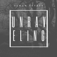 Osman Zeybek - Unraveling