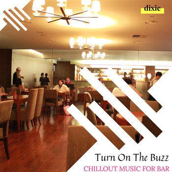 Kile Tinker - Turn On The Buzz - Chillout Music For Bar