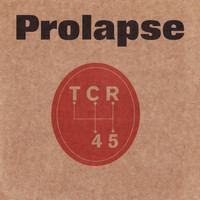 Prolapse - T.C.R.