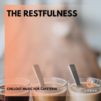 The Redd One - The Restfulness - Chillout Music For Cafeteria