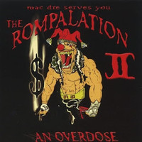 Mac Dre - The Rompalation, Vol. 2: Mac Dre Serves You an Overdose (Explicit)