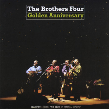 The Brothers Four - Golden Anniversary