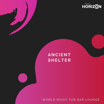 Aum - Ancient Shelter - World Music For Bar Lounge