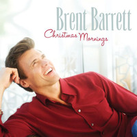Brent Barrett - Christmas Mornings