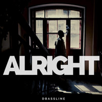 DBassline - Alright