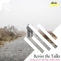 The Redd One - Revive The Talks - Chillout Music For Cafe